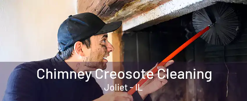 Chimney Creosote Cleaning Joliet - IL