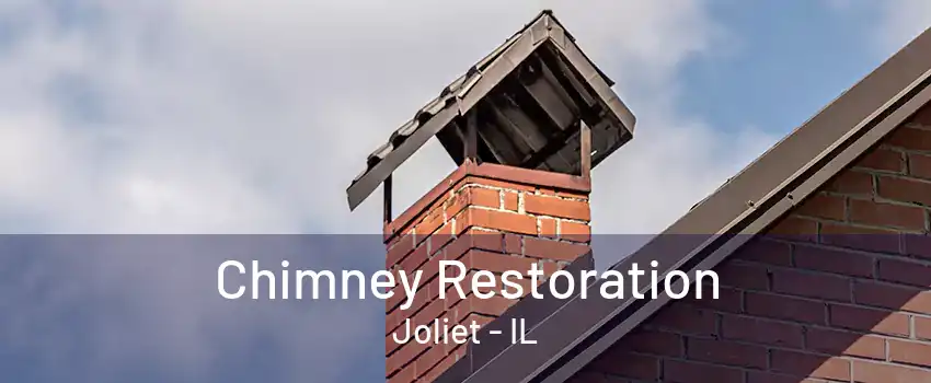 Chimney Restoration Joliet - IL