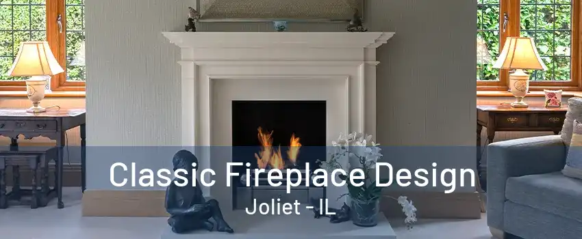 Classic Fireplace Design Joliet - IL