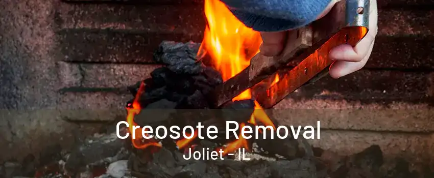 Creosote Removal Joliet - IL