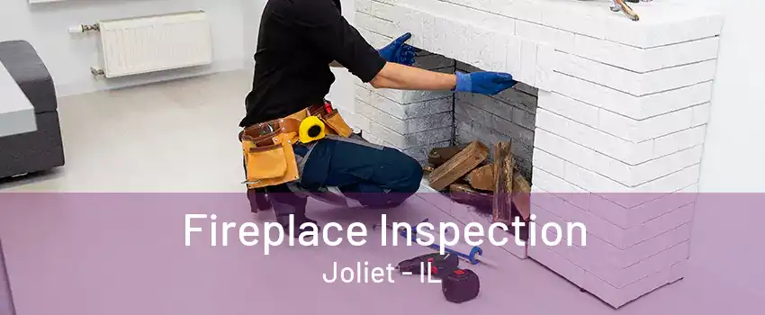 Fireplace Inspection Joliet - IL