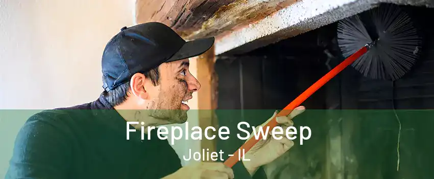 Fireplace Sweep Joliet - IL