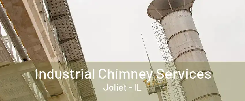 Industrial Chimney Services Joliet - IL