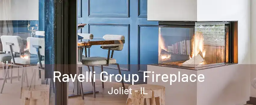 Ravelli Group Fireplace Joliet - IL