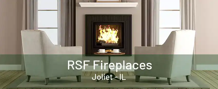 RSF Fireplaces Joliet - IL