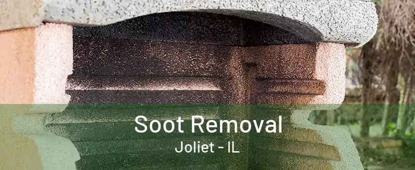 Soot Removal Joliet - IL